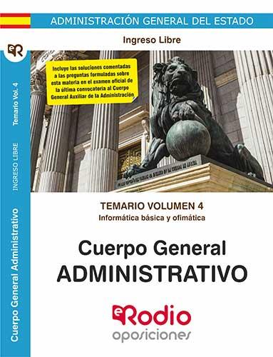 TEMARIO VOLUMEN 4. INFORMATICA BASICA Y OFIMATICA. CUERPO GENERAL ADMINISTRATIVO | 9788418794285 | VARIOS AUTORES