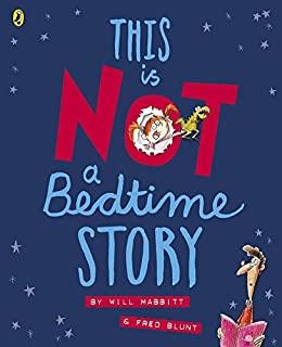 THIS IS NOT A BEDTIME STORY | 9780141357386 | MABBITT, WILL