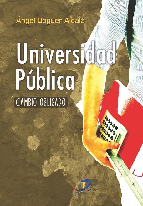UNIVERSIDAD PÚBLICA | 9788499698915 | BAGUER ALCALÁ, ANGEL