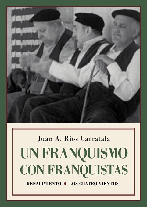 FRANQUISMO CON FRANQUISTAS, UN | 9788417550721 | RIOS CARRATALA, JUAN ANTONIO