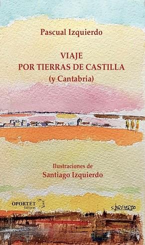 VIAJE POR TIERRAS DE CASTILLA (Y CANTABRIA) | 9788412406108