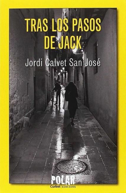 TRAS LOS PASOS DE JACK | 9788494739910 | CALVET SAN JOSÉ, JORDI