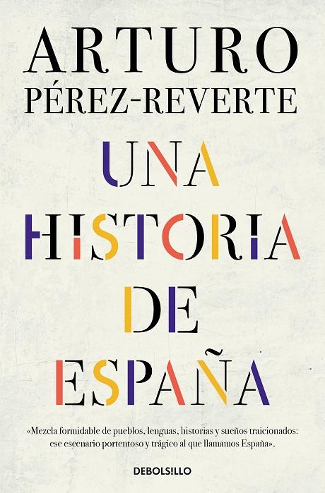 HISTORIA DE ESPAÑA, UNA | 9788466359641 | PÉREZ-REVERTE, ARTURO