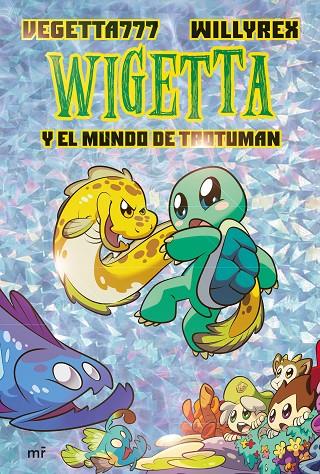 WIGETTA Y EL MUNDO DE TROTUMAN | 9788427046245 | VEGETTA777 / WILLYREX