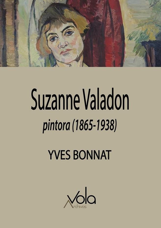 SUZANNE VALADON - PINTORA (1865-1938) | 9788412802658 | BONNAT, YVES