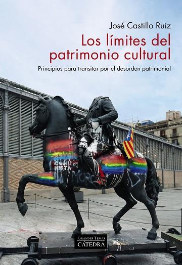 LÍMITES DEL PATRIMONIO CULTURAL, LOS | 9788437643861 | CASTILLO RUIZ, JOSÉ
