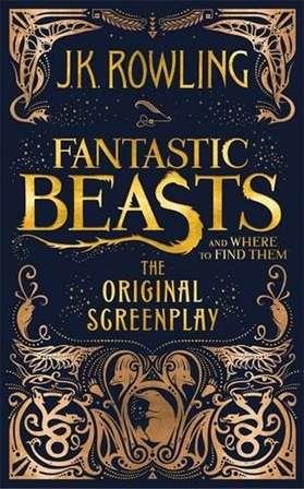 FANTASTIC BEASTS AND WHERE TO FIND THEM (THE ORIGINAL SCREENPLAY) | 9781408708989 | ROWLING, J. K.