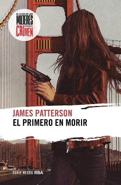 PRIMERO EN MORIR, EL (EL CLUB DE LAS MUJERES CONTRA EL CRIMEN 1) | 9788411324038 | PATTERSON, JAMES
