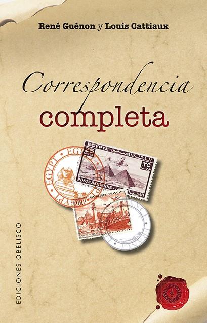 CORRESPONDENCIA COMPLETA (GUENON - CATTIAUX) | 9788415968009 | GUENON, RENE