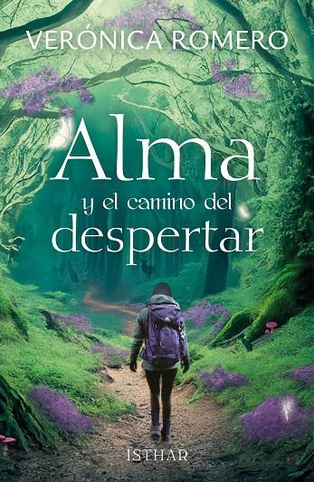 ALMA Y EL CAMINO DEL DESPERTAR | 9788419619266 | ROMERO, VERÓNICA