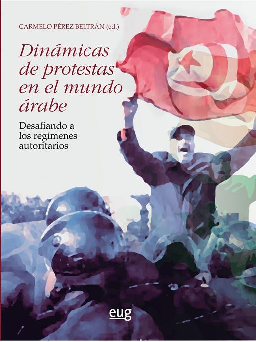 DINAMICAS DE PROTESTAS EN EL MUNDO ARABE | 9788433872203 | PÉREZ BELTRÁN, CARMELO
