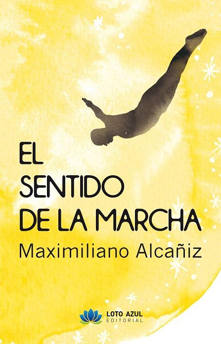 SENTIDO DE LA MARCHA, EL | 9788419871220 | ALCAÑIZ GARCÍA, MAXIMILIANO