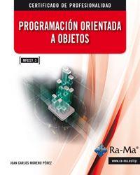 PROGRAMACION ORIENTADA A OBJETOS (MF0227_3) | 9788499645094 | MORENO PEREZ, JUAN CARLOS