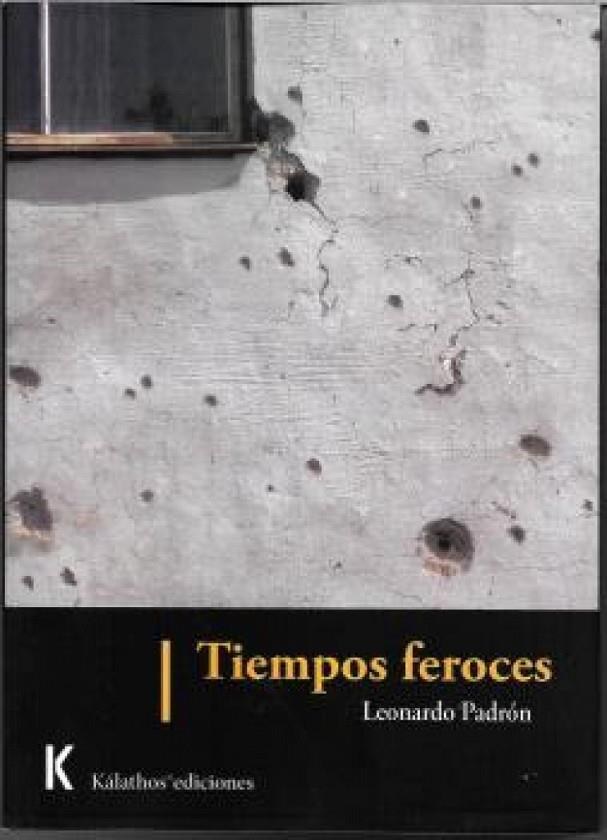 TIEMPOS FEROCES | 9788412186109 | PADRÓN, LEONARDO