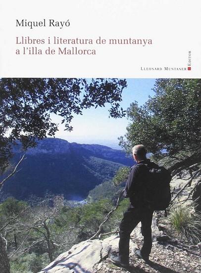 LLIBRES I LITERATURA DE MUNTANYA A L'ILLA DE MALLORCA | 9788417153205 | RAYO, MIQUEL