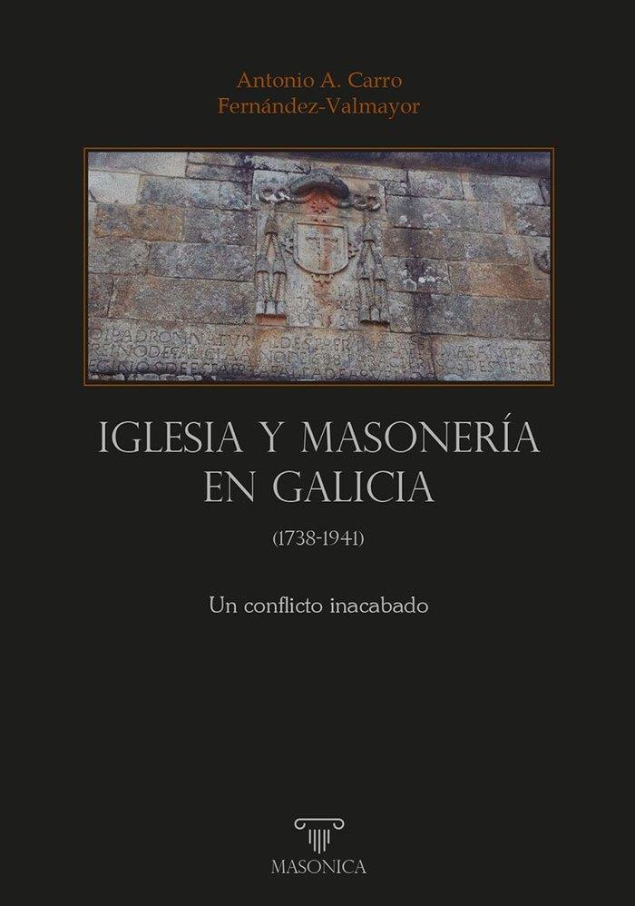 IGLESIA Y MASONERIA EN GALICIA | 9788419044372 | CARRO FERNANDEZ-VALMAYOR, ANTONIO ALBERT