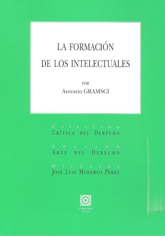 FORMACION DE LOS INTELECTUALES | 9788490459386 | GRAMSCI, ANTONIO