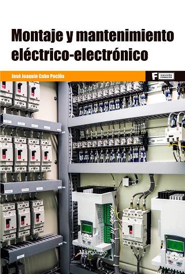 MONTAJE Y MANTENIMIENTO ELECTRICO - ELECTRÓNICO | 9788426732293 | CABO POCIÑA, JOSE JOAQUIN