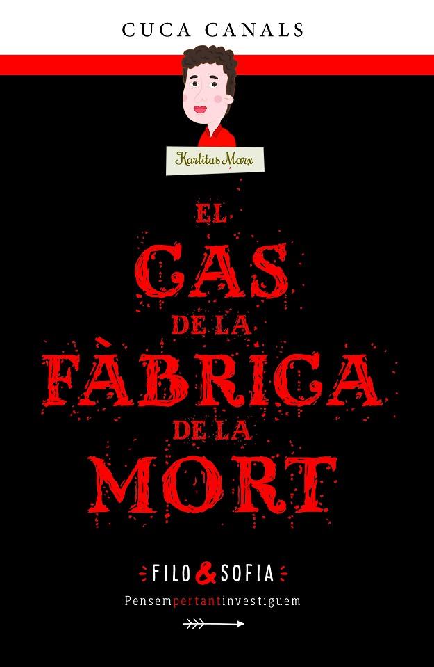 FILO & SOFIA 02. EL CAS DE LA FABRICA DE LA MORT | 9788468352596 | CANALS, CUCA
