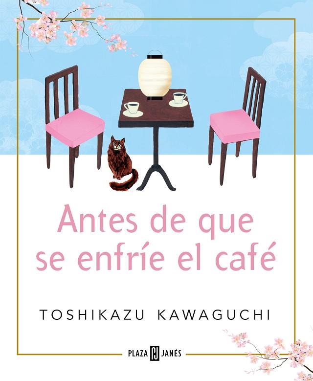 ANTES DE QUE SE ENFRÍE EL CAFÉ | 9788401024191 | KAWAGUCHI, TOSHIKAZU