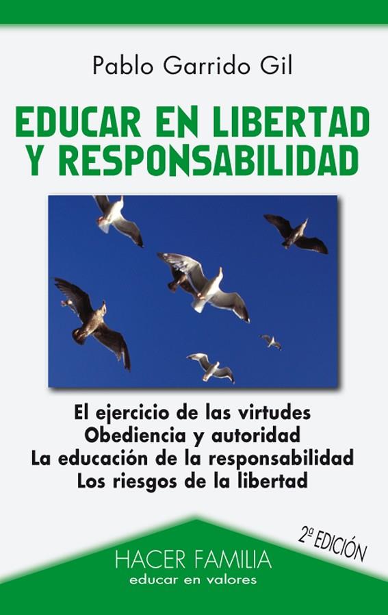 EDUCAR EN LIBERTAD Y RESPONSABILIDAD | 9788498402230 | GARRIDO GIL, PABLO