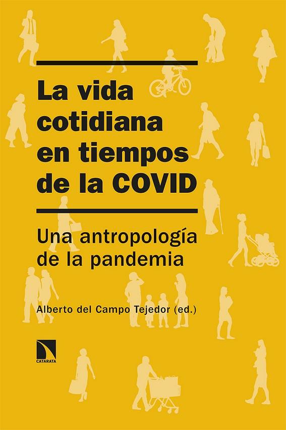 VIDA COTIDIANA EN TIEMPOS DE LA COVID, LA | 9788413521589 | DEL CAMPO TEJEDOR, ALBERTO