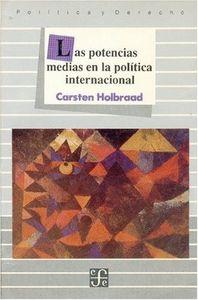 POTENCIAS MEDIAS EN LA POLÍTICA INTERNACIONAL, LAS | 9789681633097 | HOLBRAAD, CARSTEN