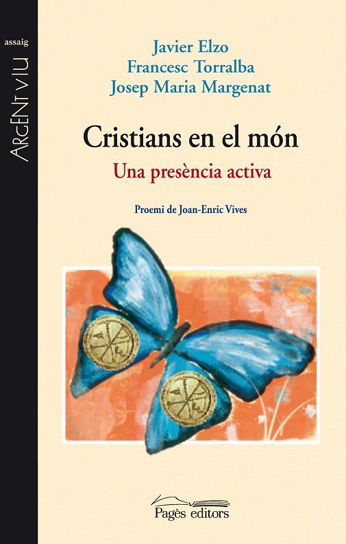 CRISTIANS EN EL MÓN | 9788499751238 | ELZO, JAVIER / TORRALBA ROSELLÓ, FRANCESC / MARGENAT, JOSEP M.