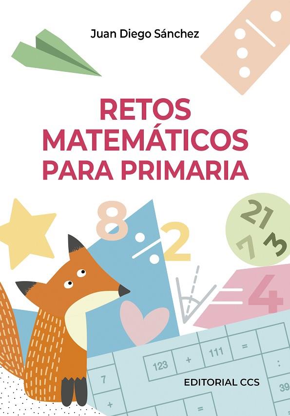 RETOS MATEMATICOS PARA PRIMARIA | 9788413790466 | SANCHEZ TORRES, JUAN DIEGO