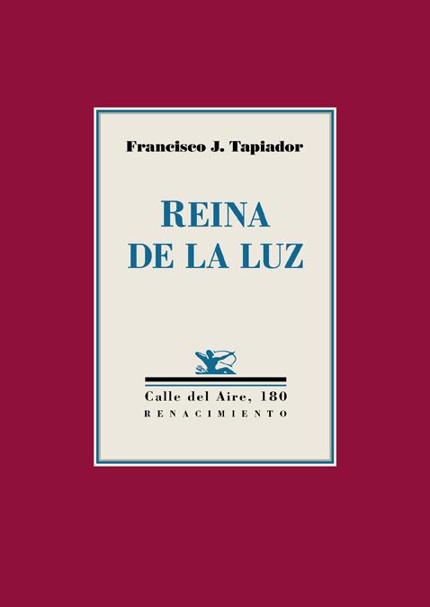 REINA DE LA LUZ | 9788417266998 | TAPIADOR, FRANCISCO J.