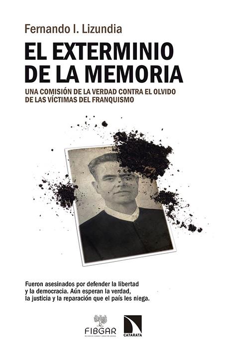 EXTERMINIO DE LA MEMORIA, EL | 9788490970294 | LIZUNDIA, FERNANDO I.