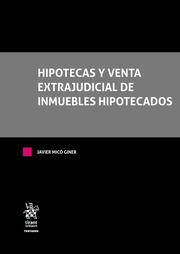 HIPOTECAS Y VENTA EXTRAJUDICIAL DE INMUEBLES HIPOTECADOS | 9788491434825 | MICÓ GINER, JAVIER