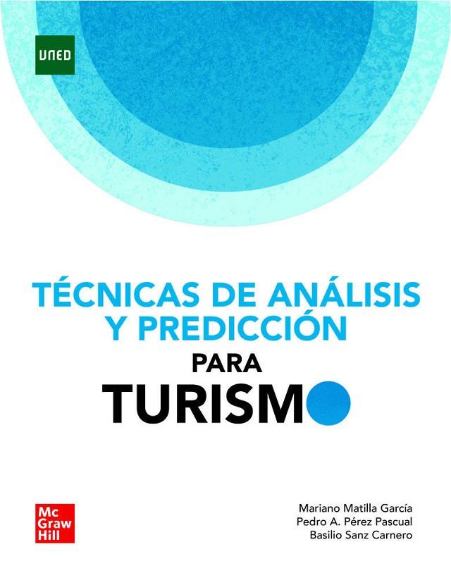 TÉCNICAS DE ANALISIS Y PREDICCIÓN PARA TURISMO (PACK) | 9788448620417 | MATILLA GARCIA, MARIANO / PÉREZ PASCUAL, PEDRO