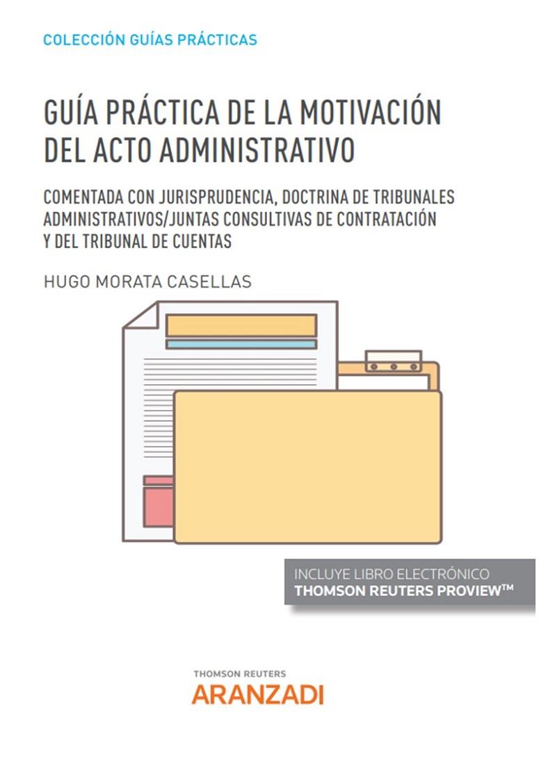 GUIA PRACTICA DE LA MOTIVACION DEL ACTO ADMINISTRATIVO | 9788411247139 | MORATA CASELLAS, HUGO
