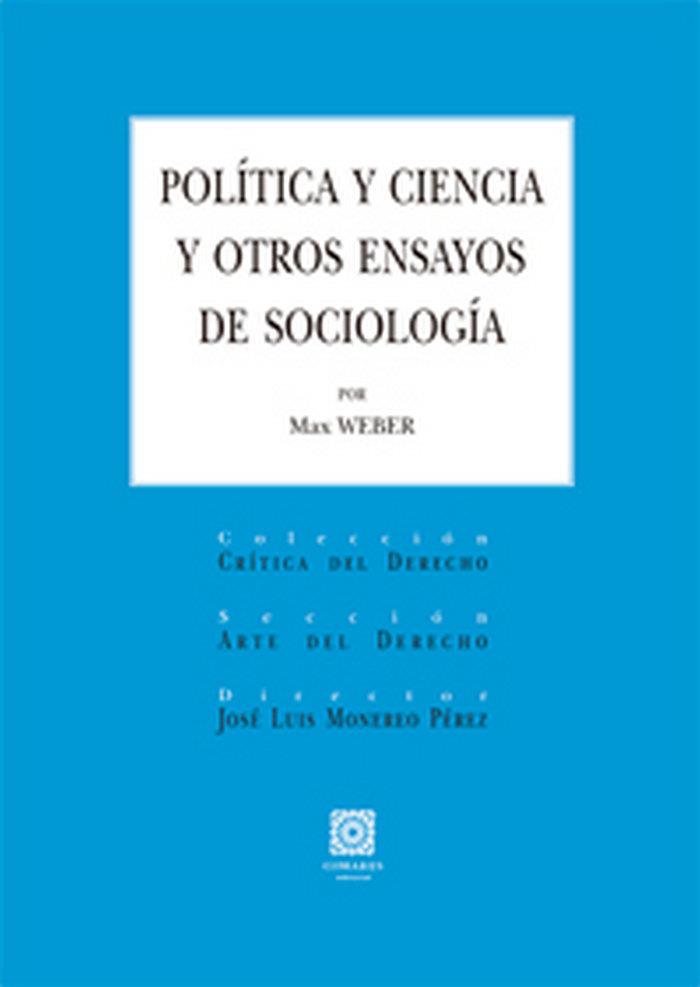 POLITICA Y CIENCIA Y OTROS ENSAYOS DE SOCIOLOGIA | 9788490450338 | WEBER, MAX