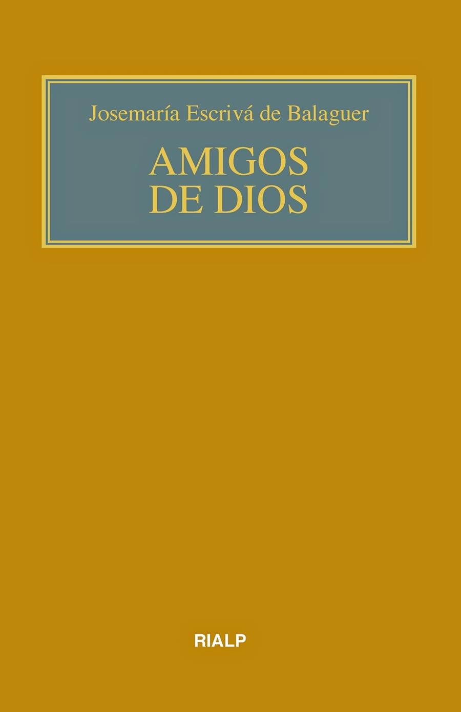 AMIGOS DE DIOS | 9788432159718 | ESCRIVÁ DE BALAGUER, JOSEMARÍA