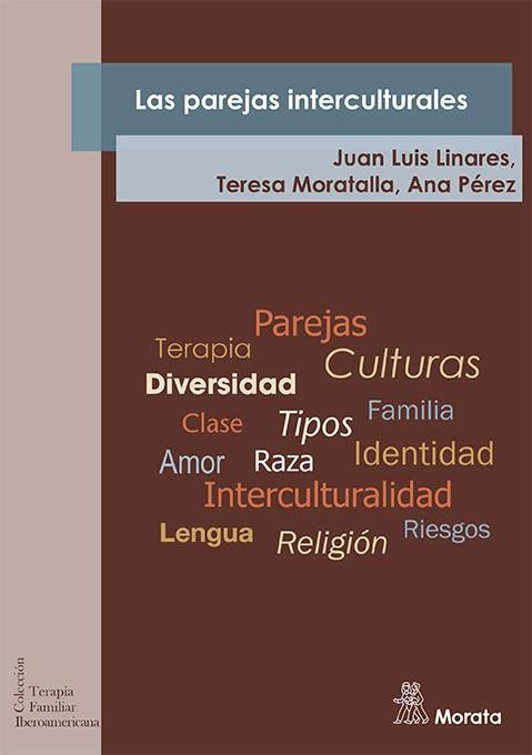 PAREJAS INTERCULTURALES, LAS | 9788418381454 | LINARES, JUAN LUIS / MORATALLA, TERESA