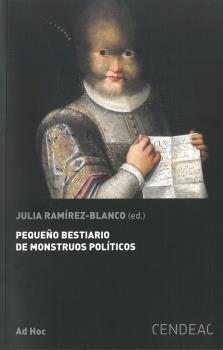 PEQUEÑO BESTIARIO DE MOSTRUOS POLÍTICOS | 9788415556725 | RAMIREZ-BLANCO, JULIA