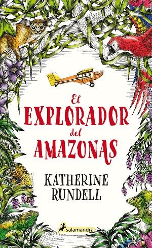 EXPLORADOR DEL AMAZONAS, EL | 9788418174032 | RUNDELL, KATHERINE