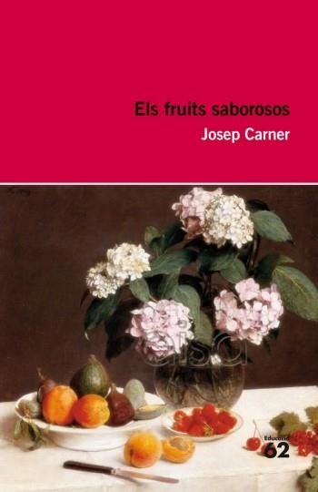 FRUITS SABOROSOS, ELS | 9788492672639 | CARNER, JOSEP