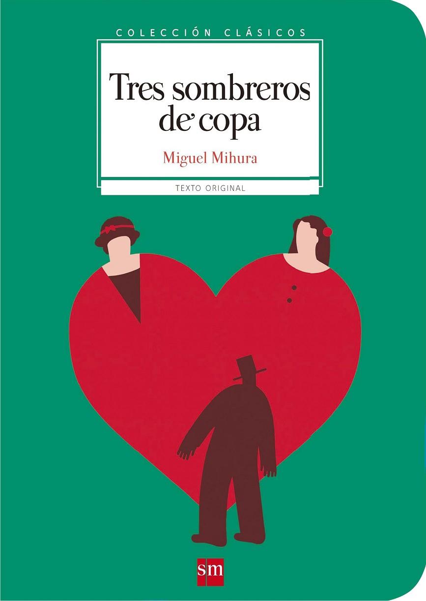 TRES SOMBREROS DE COPA (TEXTO ORIGINAL) | 9788467585049 | MIHURA, MIGUEL