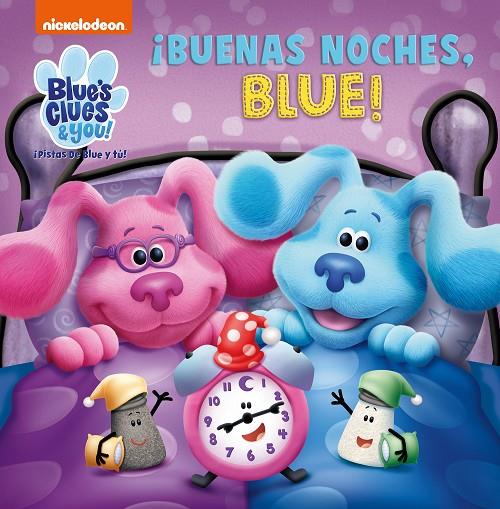 ¡BUENAS NOCHES, BLUE! (LAS PISTAS DE BLUE Y TÚ) | 9788448857714 | NICKELODEON