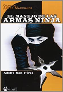 MANEJO DE LAS ARMAS NINJA, EL | 9788496319653 | SAN PEREZ, ADOLFO
