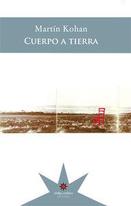 CUERPO A TIERRA | 9789877120769 | KOHAN, MARTIN