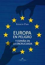 EUROPA EN PELIGRO Y ESPAÑA EN LA ENCRUCIJADA | 9788490114315 | PARA RODRÍGUEZ-SANTANA, IGNACIO