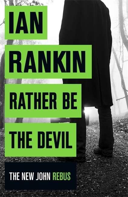 RATHER BE THE DEVIL | 9781409171430 | RANKIN, IAN