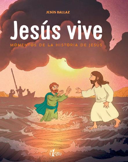 JESÚS VIVE. MOMENTOS DE LA VIDA DE JESÚS | 9788491360995 | BALLAZ, JESÚS