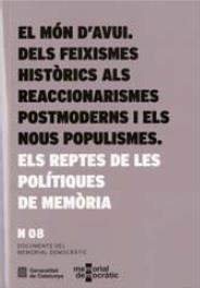 MÓN D'AVUI, EL. DELS FEIXISMES HISTÒRICS ALS REACCIONARISMES POSTMODERNS I ELS NOUS POPULISMES | 9788418601774 | MEMORIAL DEMOCRÀTIC