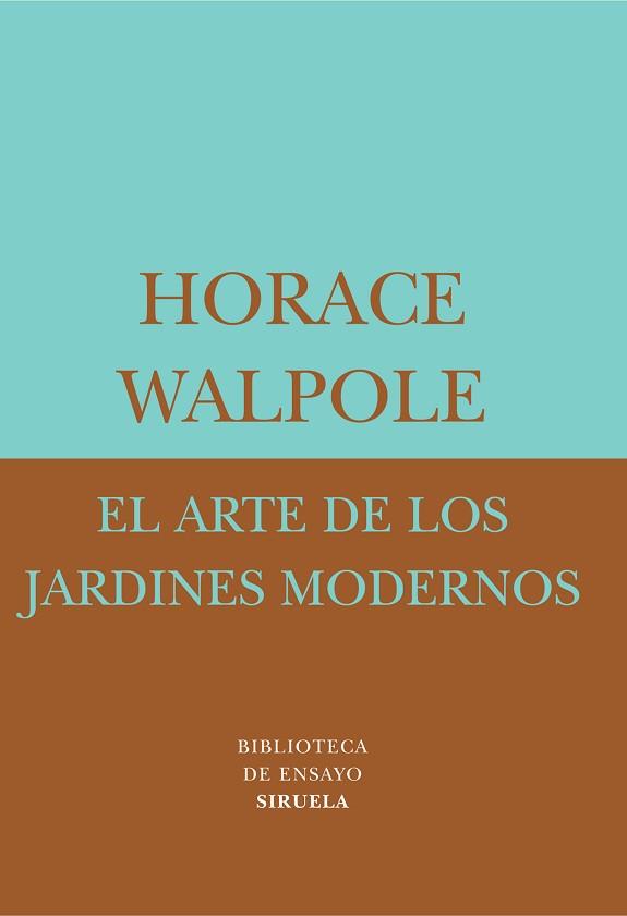 ARTE DE LOS JARDINES MODERNOS, EL | 9788478447558 | WALPOLE, HORACE