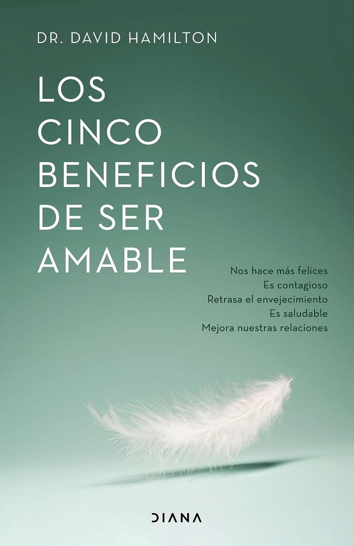 CINCO BENEFICIOS DE SER AMABLE, LOS | 9788418118531 | HAMILTON, DAVID R.
